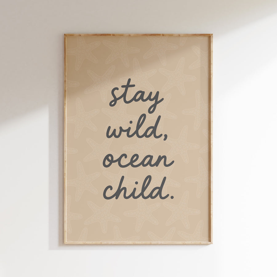 Kinderkamer poster - Stay Wild Ocean Child